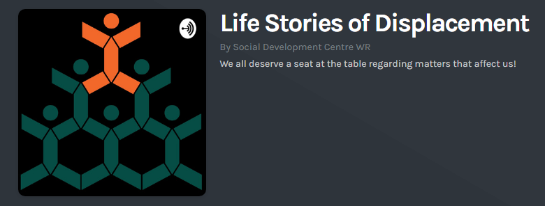 Life Stories of Displacement Podcast Series